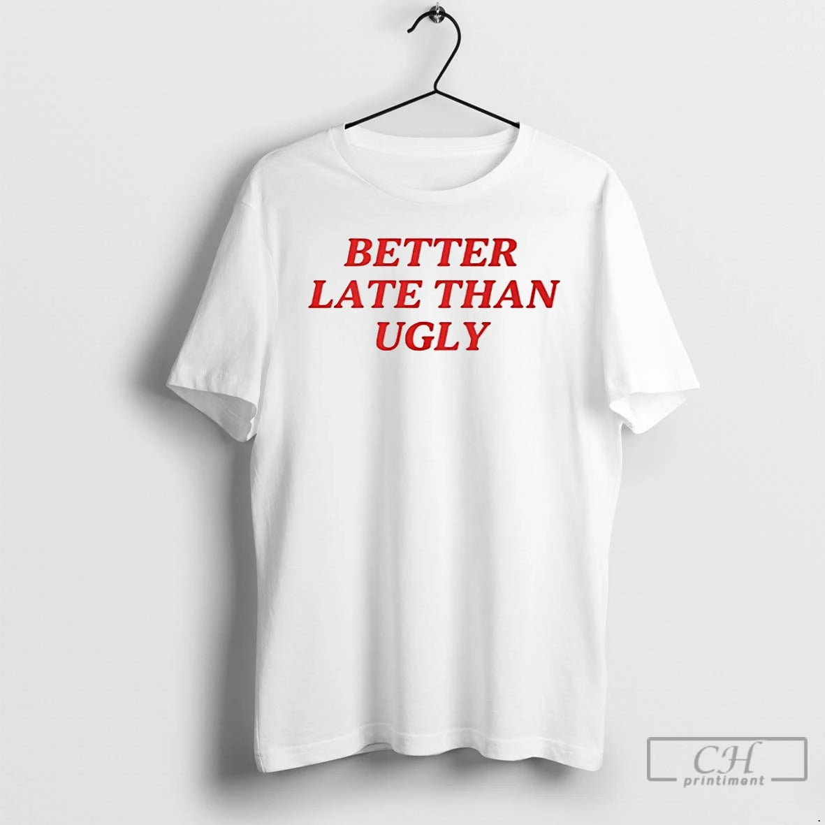 Classic Dijonai Carrington Better Late Than Ugly T Shirts Hoodie, Sweatshirt | InkNestWear.com