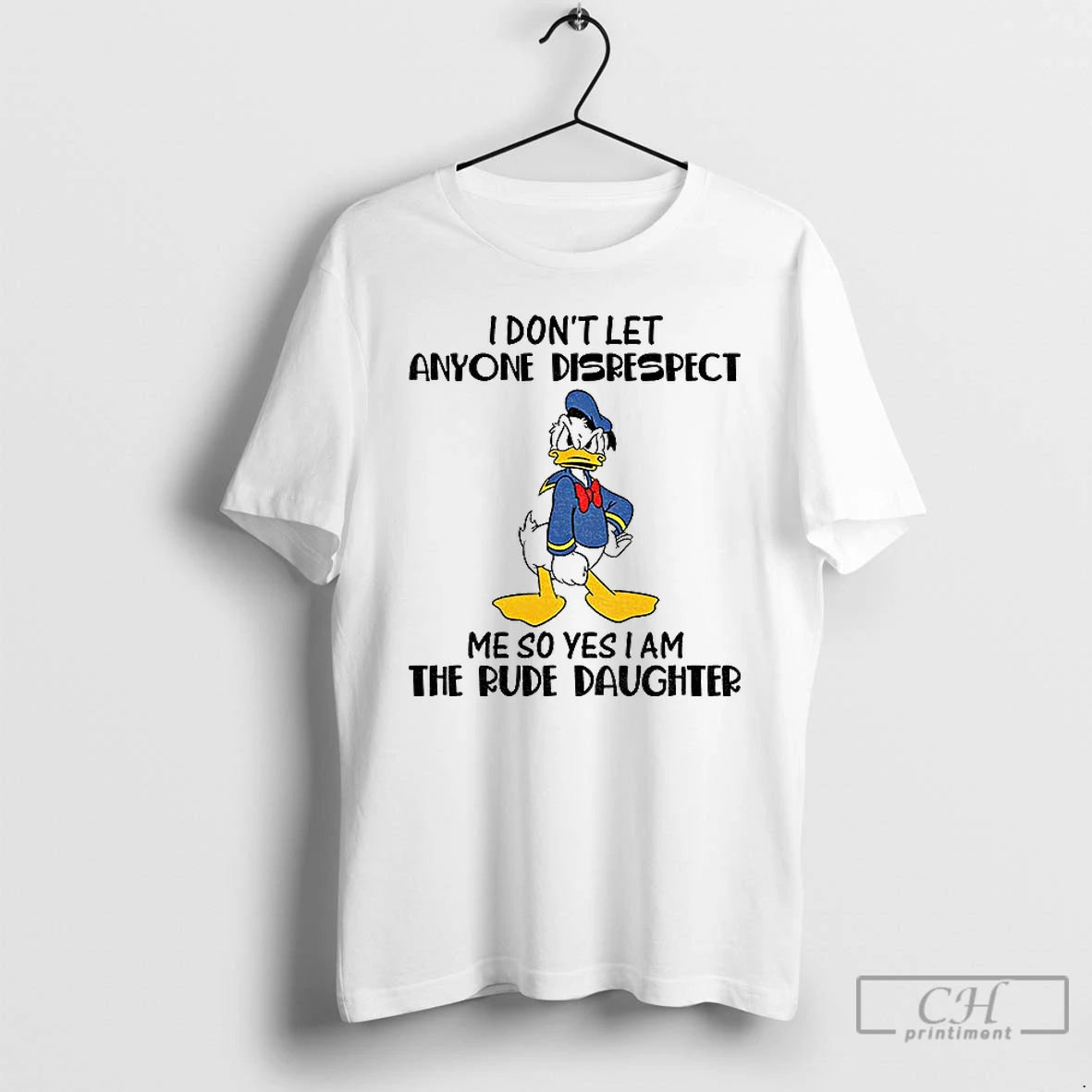 Classic Donald Duck I Dont Let Anyone Disrespect Me So Yes I Am The Rude T-Shirts, Hoodie, Sweatshirt | InkNestWear.com