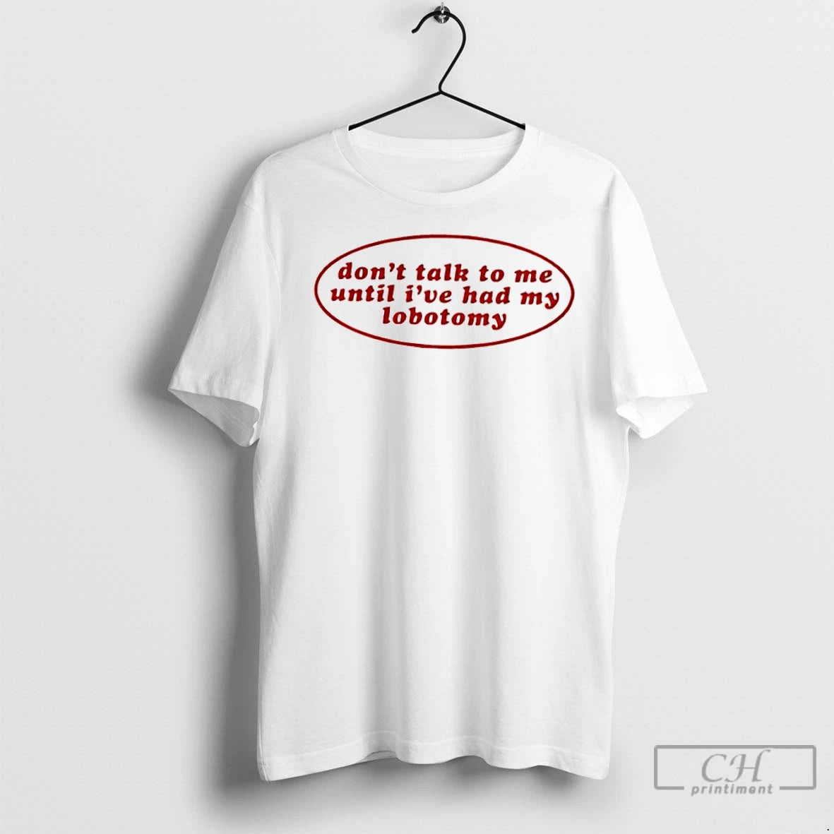 Classic Dont Talk To Me Until Ive Had My Lobotomy T-Shirts, Hoodie, Sweatshirt | InkNestWear.com