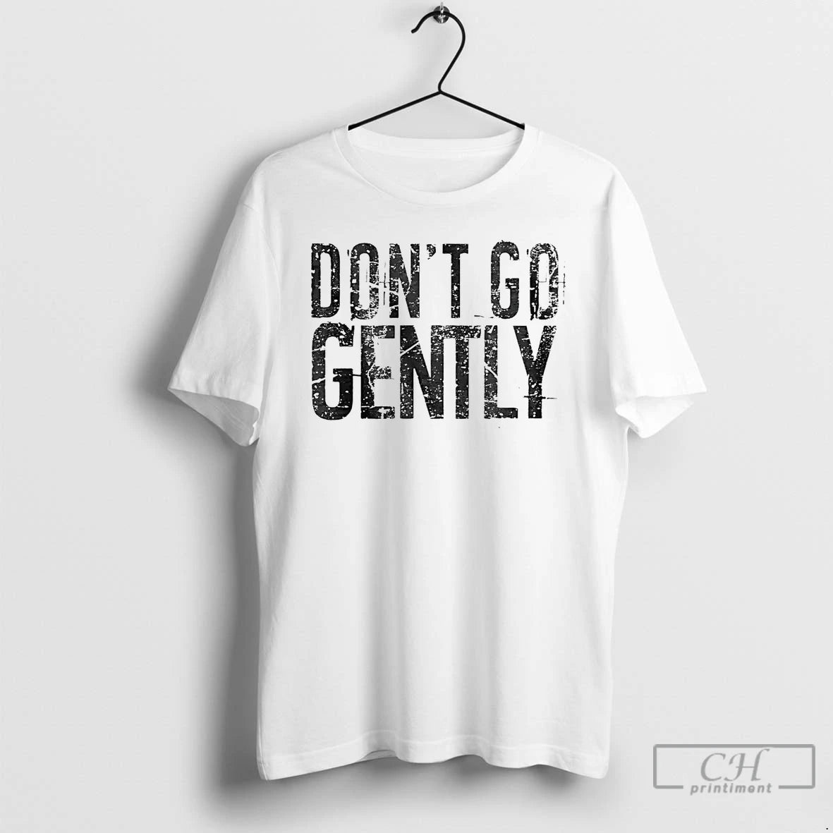 Classic Dont Go Gently T Shirts Hoodie, Sweatshirt | InkNestWear.com