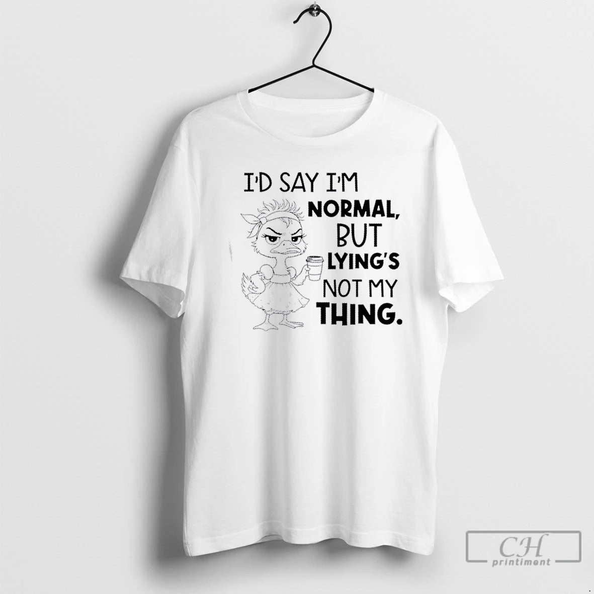 Classic Duck Id Say Im Normal But Lyings Not My Thing T Shirts Hoodie, Sweatshirt | InkNestWear.com