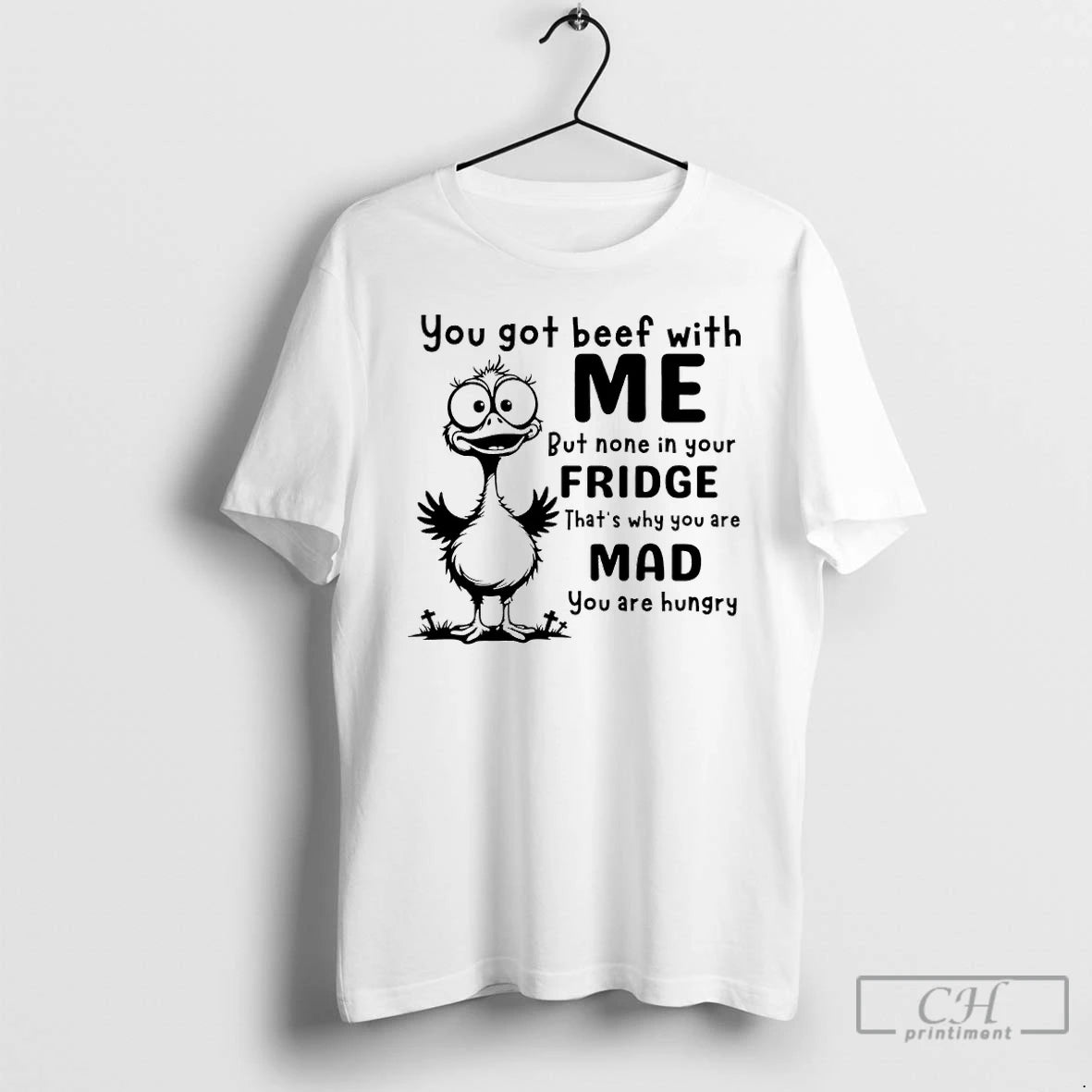 Classic Duck Got Beef With Me But None In Your Fridge Thats Why You Are T-Shirts, Hoodie, Sweatshirt | InkNestWear.com