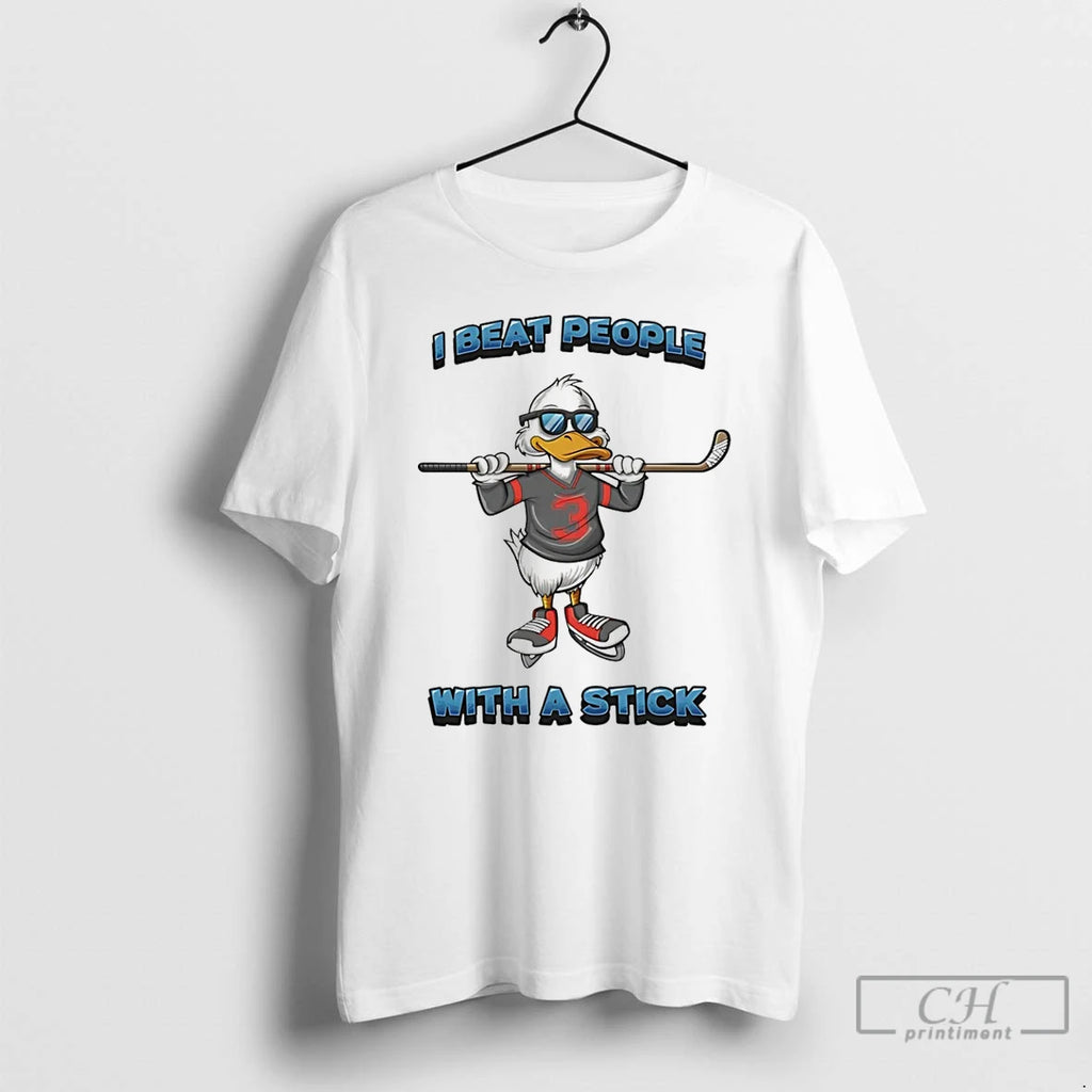 Classic Duck Hockey I Beat People With A Stick T Shirts Hoodie, Sweatshirt | InkNestWear.com