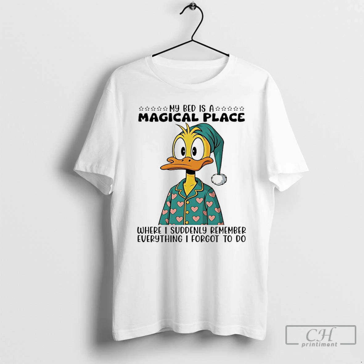 Classic Duck My Bed Is A Magical Place Where I Suddenly Remember Everything I Forgot T-Shirts, Hoodie, Sweatshirt