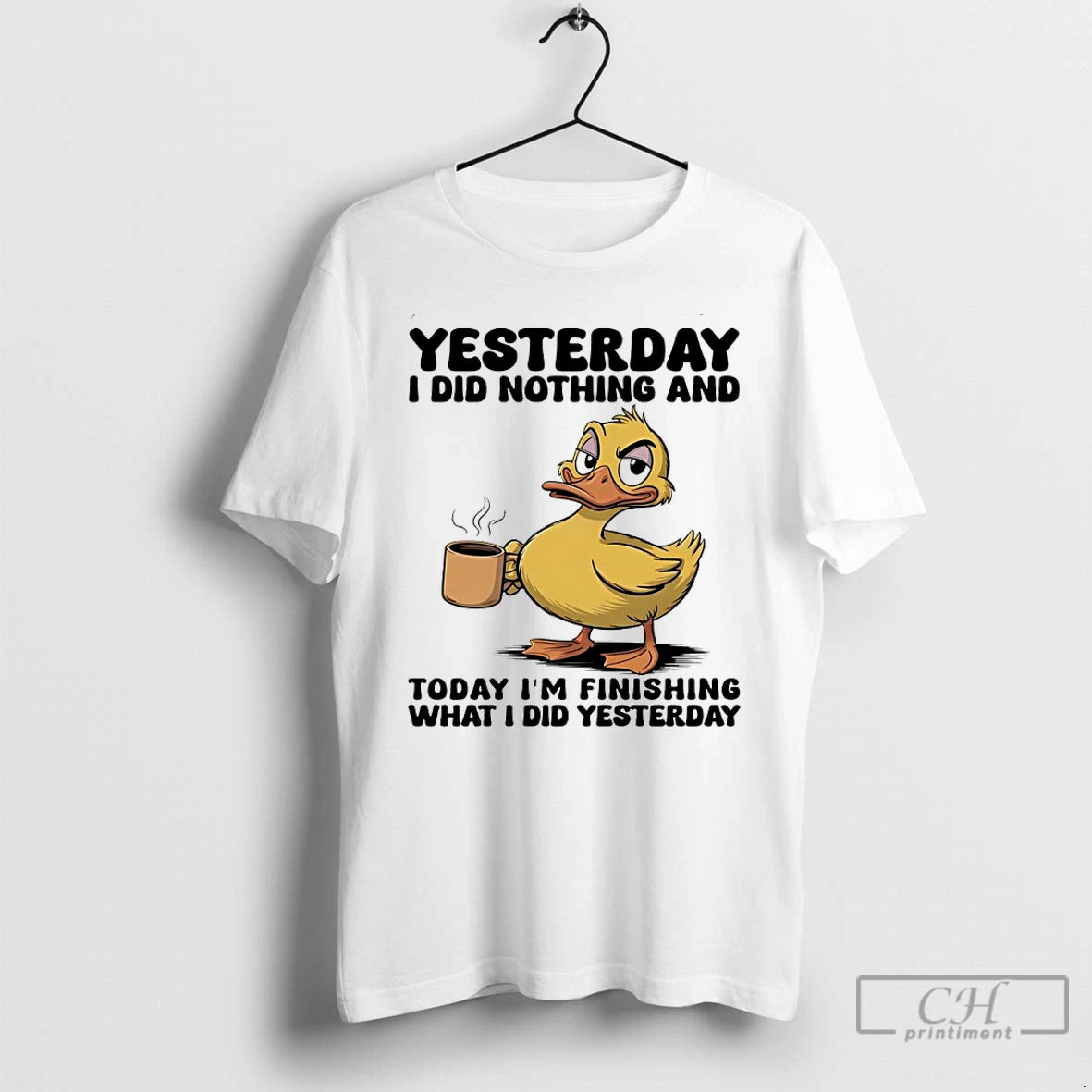 Classic Duck Yesterday I Did Nothing And Today Im Finishing What I Did Yesterday T-Shirts, Hoodie, Sweatshirt
