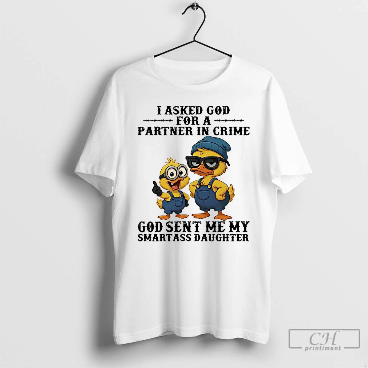 Classic Ducks I Asked God Fo A Partner In Crime God Sent Me My Smartass T-Shirts, Hoodie, Sweatshirt | InkNestWear.com