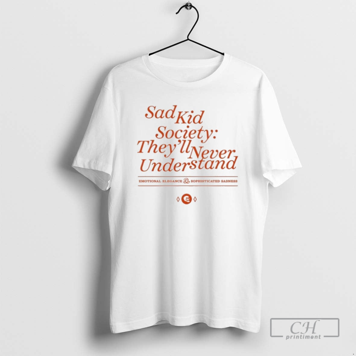 Classic Emos Not Dead Sad Kid Society Theyll Never Understand Emotional Elegance Sophisticated Sadness T-Shirts, Hoodie,...