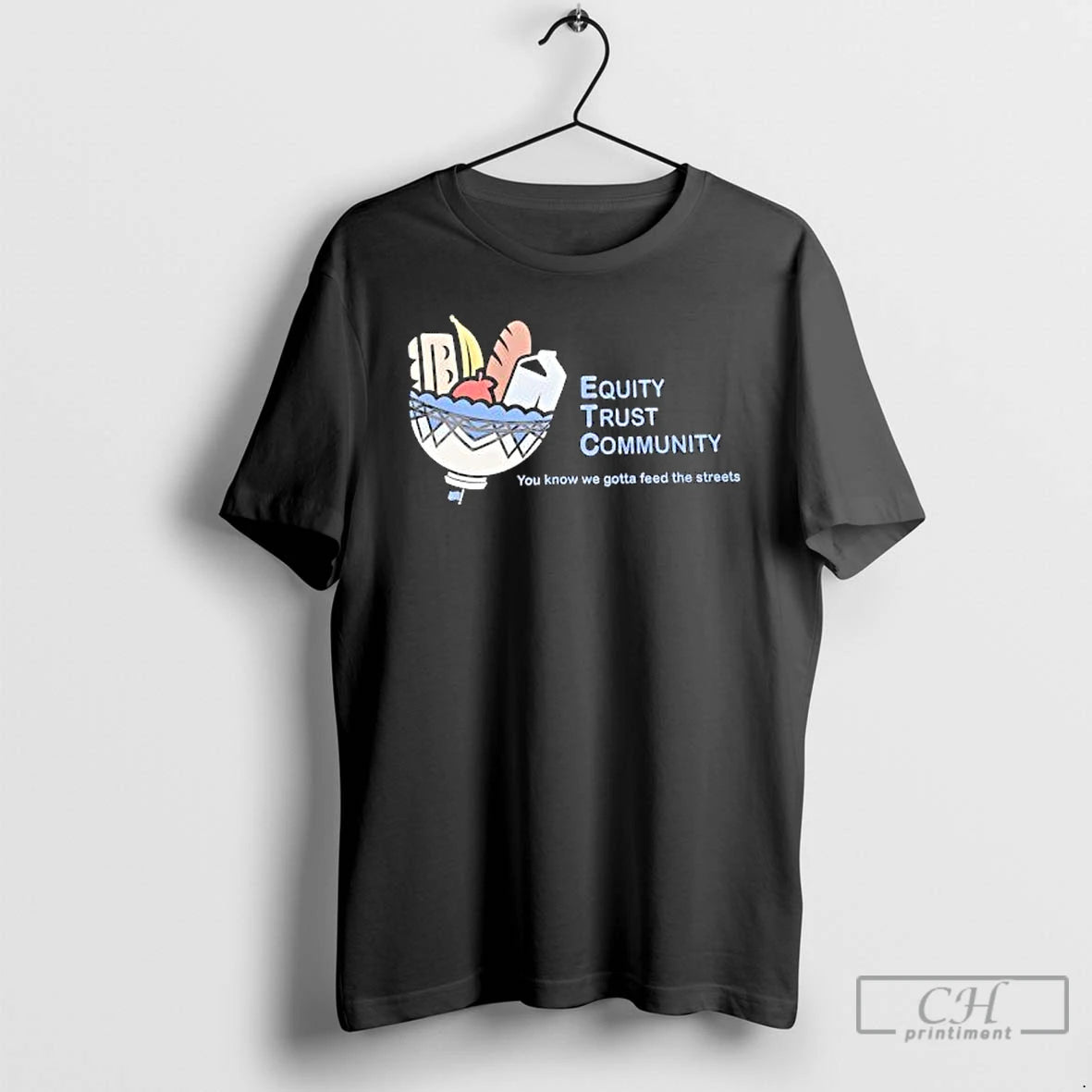 Classic Equity Trust Community You Know We Gotta Feed The Streets T Shirts Hoodie, Sweatshirt | InkNestWear.com
