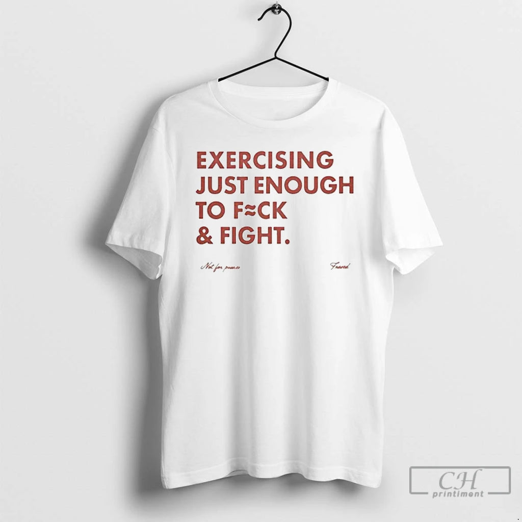 Classic Exercising Just Enough To Fuck And Fight Ornaments T Shirts Hoodie, Sweatshirt | InkNestWear.com