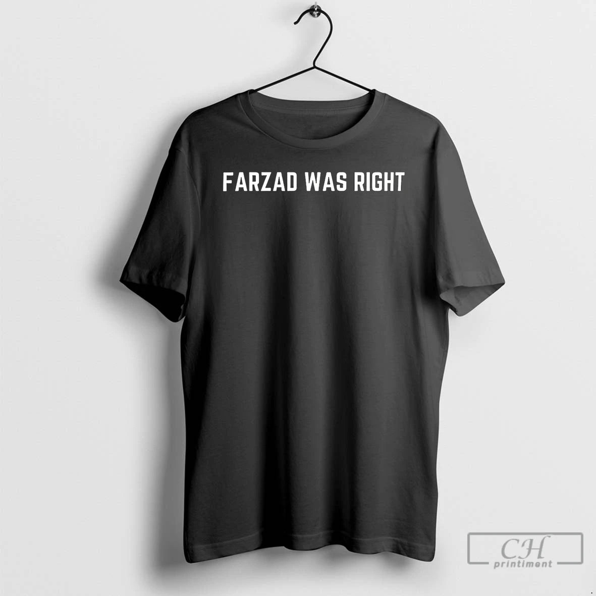 Classic Farzad Was Right Text 2025 T Shirts