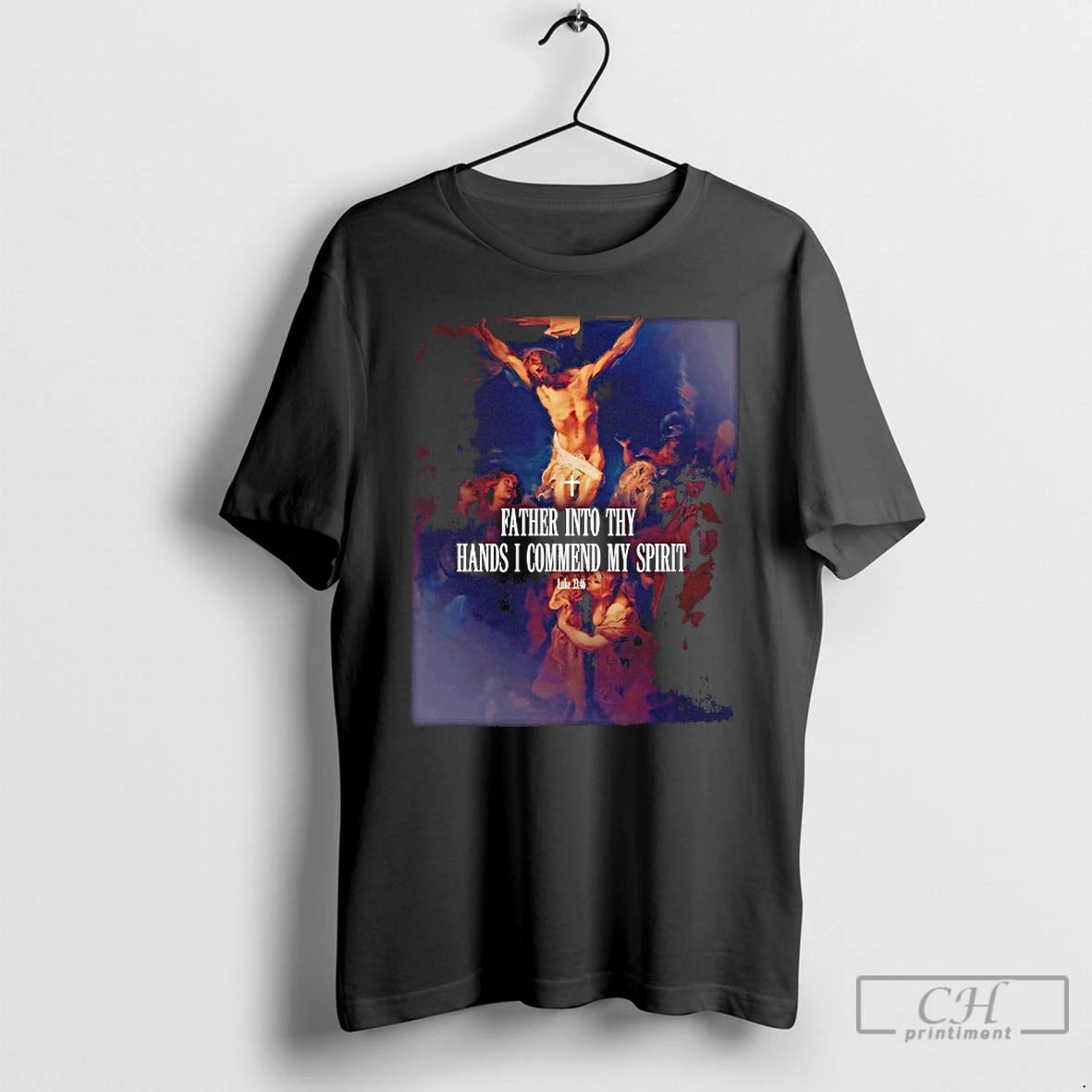 Classic Father Into Thy Hands I Commend My Spirit Luke 23 46 T Shirts Sweater