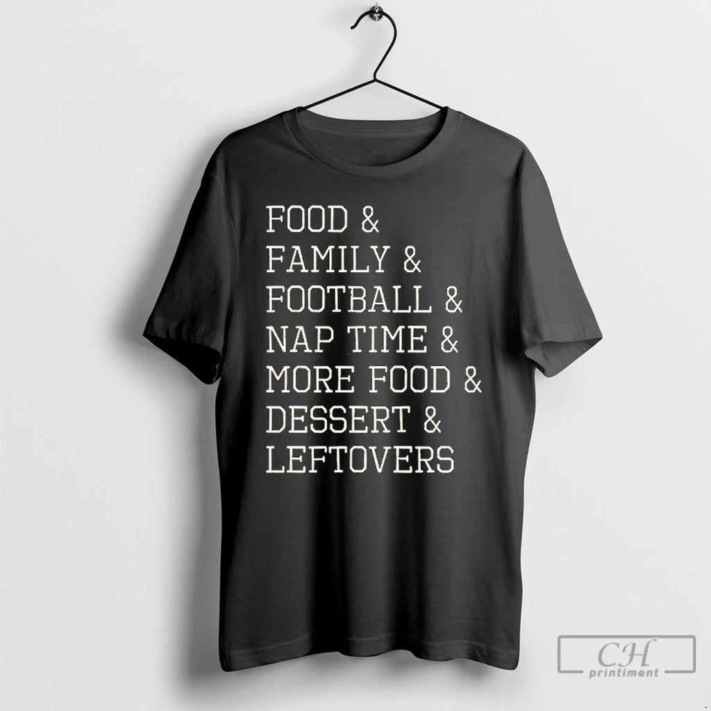 Classic Food And Family And Football And Nap Time And More Food And Dessert And T-Shirts, Hoodie, Sweatshirt