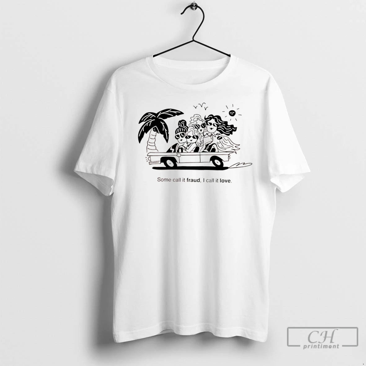 Classic Fraud Love Selling Sunset Some Cal It Fraud I Call It Love Graphic T-Shirts, Hoodie, Sweatshirt | InkNestWear.com