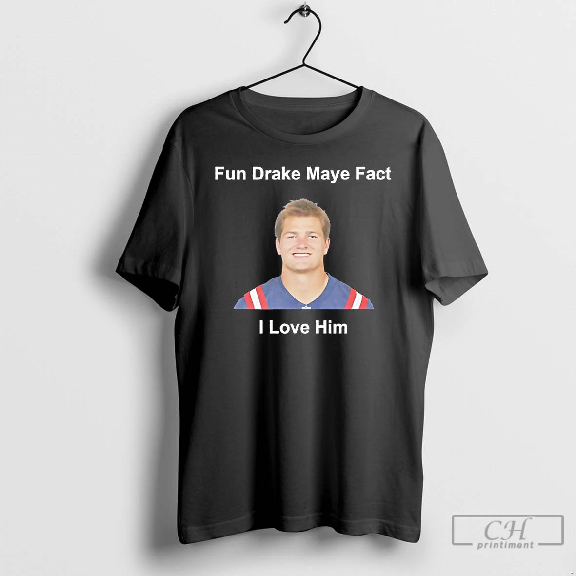 Classic Fun Drake Maye Fact I Love Him T-Shirts, Hoodie, Sweatshirt | InkNestWear.com