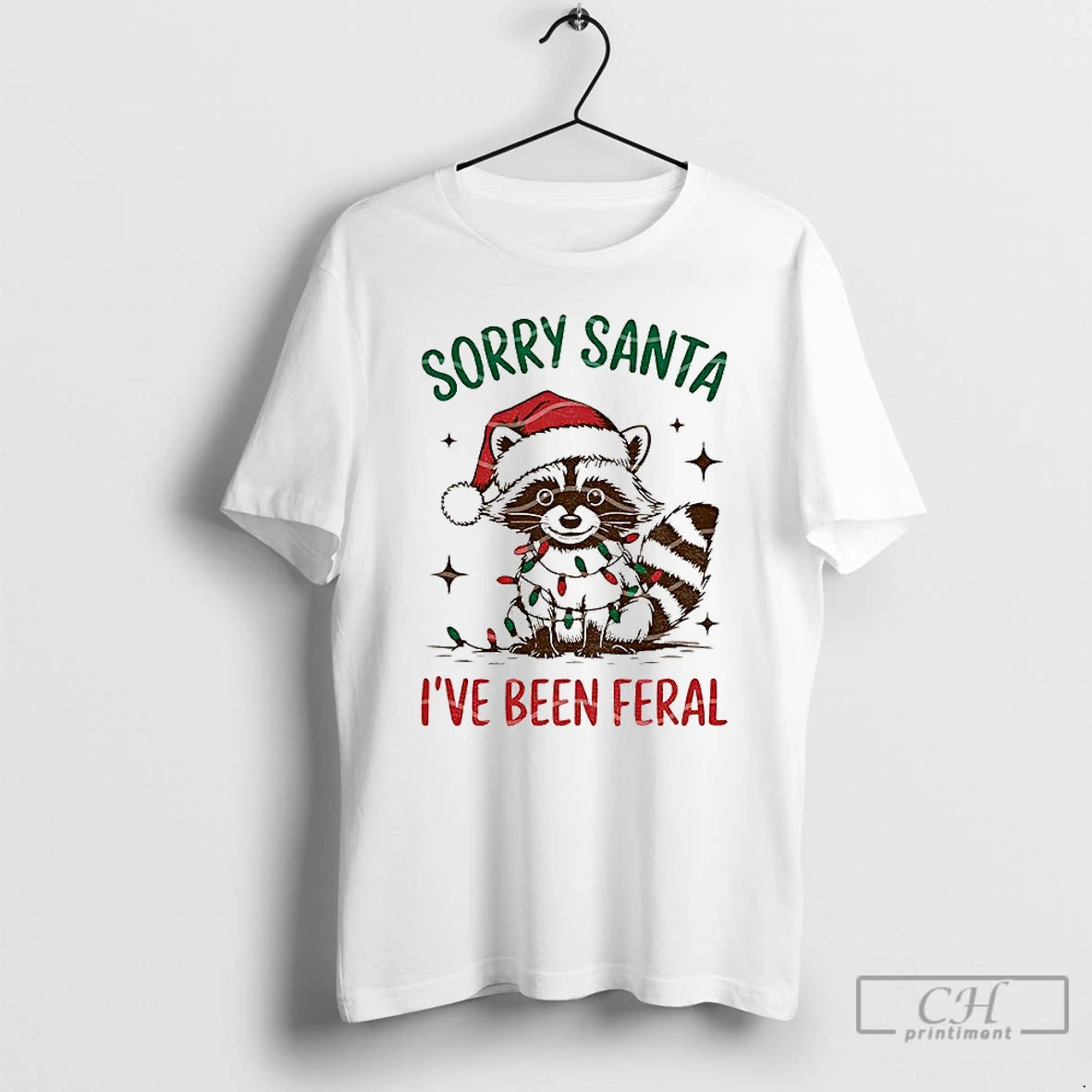 Classic Funny Christmas Raccoon Sorry Santa I Ve Been Feral T-Shirts, Hoodie, Sweatshirt | InkNestWear.com
