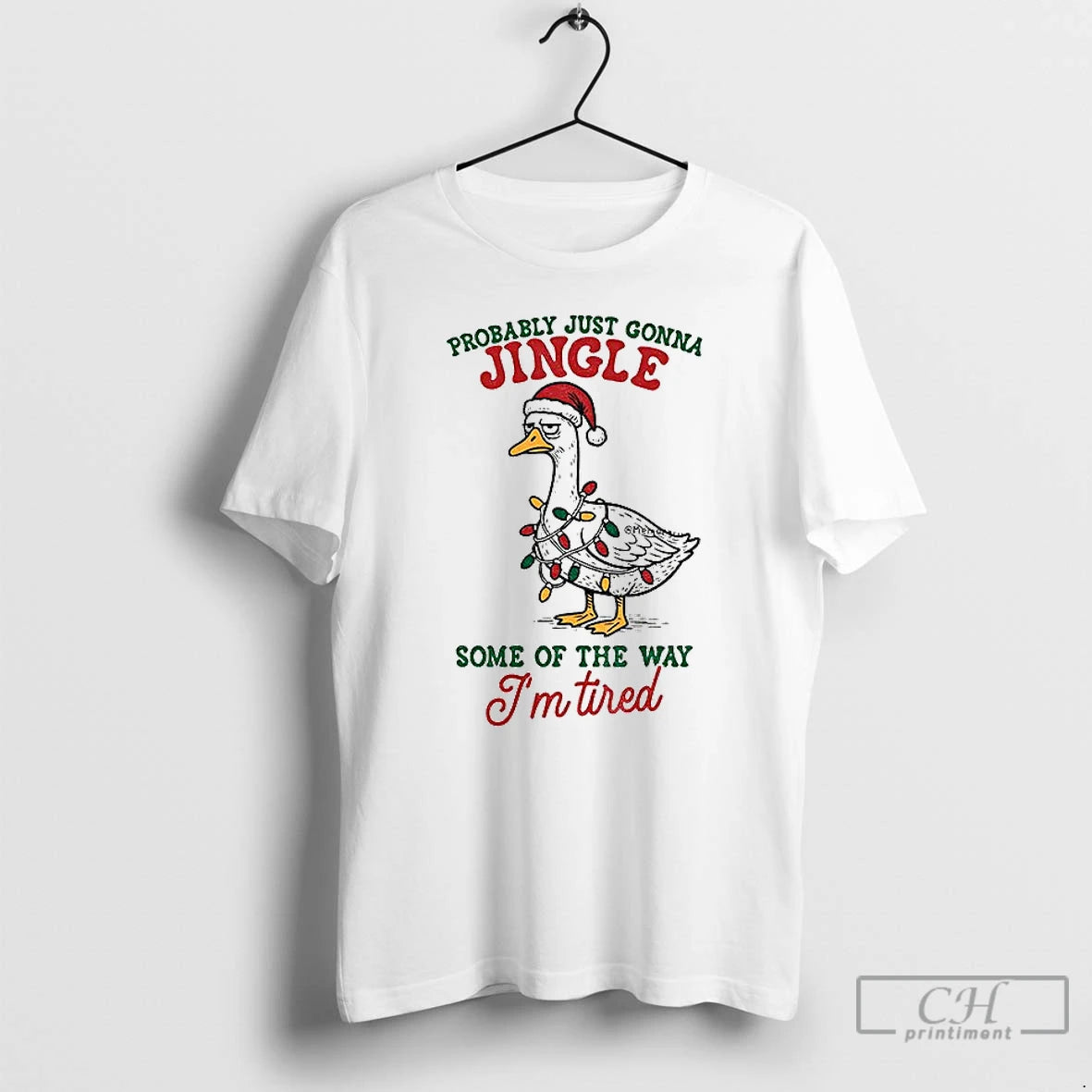 Classic Funny Sarcastic Christmas Goose Probably Just Gonna Jingle Some Of The Way Im Tired T-Shirts, Hoodie, Sweatshirt