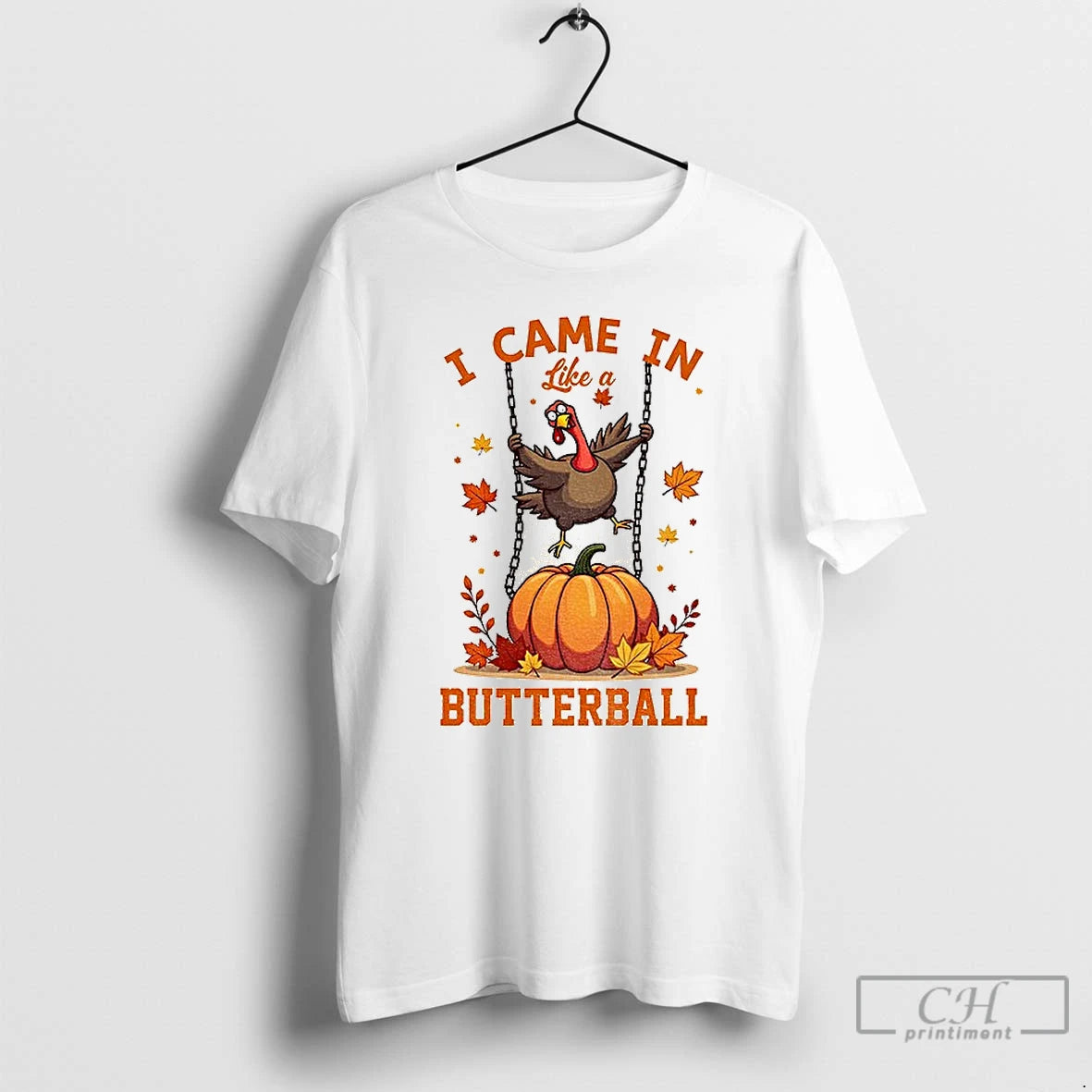 Classic Funny Thanksgiving Pumkinball Turkey I Came Like Butterball T-Shirts, Hoodie, Sweatshirt