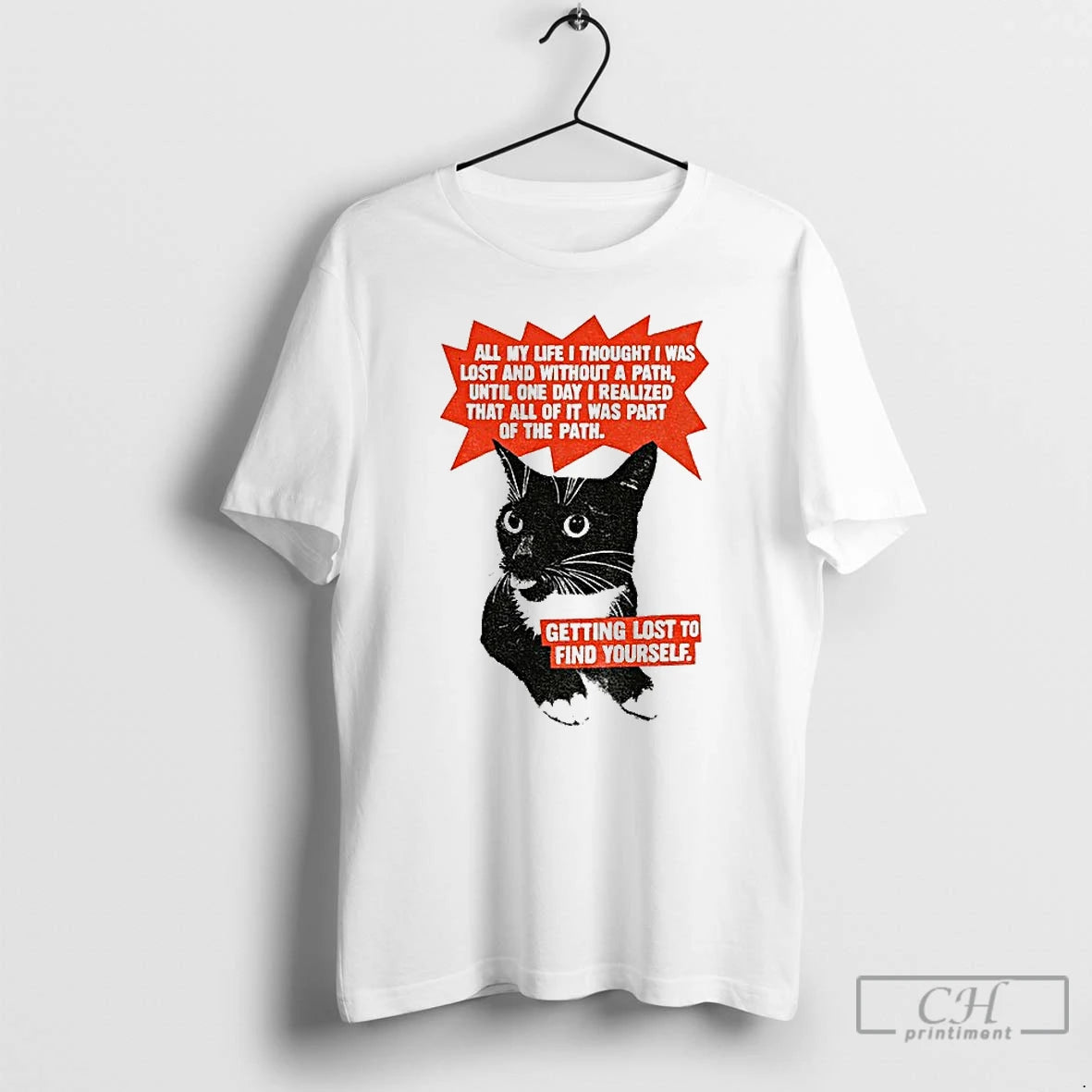 Classic Funny Cat All My Life I Thought I Was Lost And Without A Path T-Shirts, Hoodie, Sweatshirt | InkNestWear.com