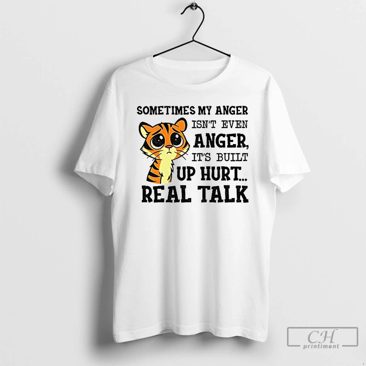 Classic Funny Tiger Sometimes My Anger Isnt Even Anger Built Up Hurt Real Talk T-Shirts, Hoodie, Sweatshirt