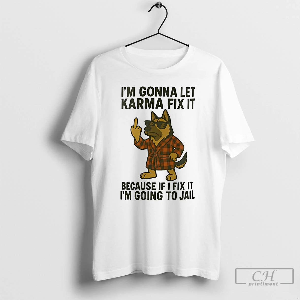Classic German Shepherd Im Gonna Let Karma Fix It T Shirts Hoodie, Sweatshirt | InkNestWear.com