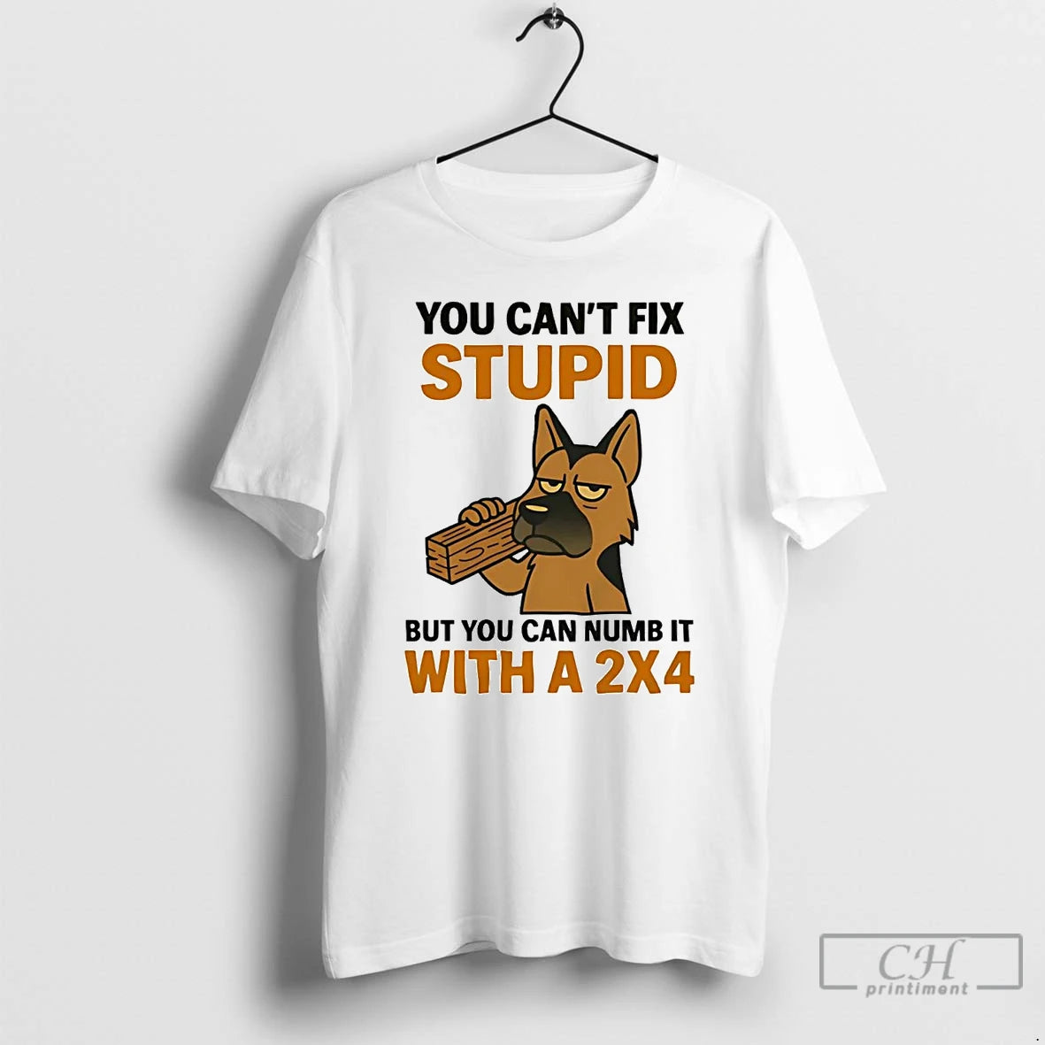 Classic German Shepherd You Cant Fix Stupid But You Can Numb It With 2x4 T-Shirts, Hoodie, Sweatshirt | InkNestWear.com