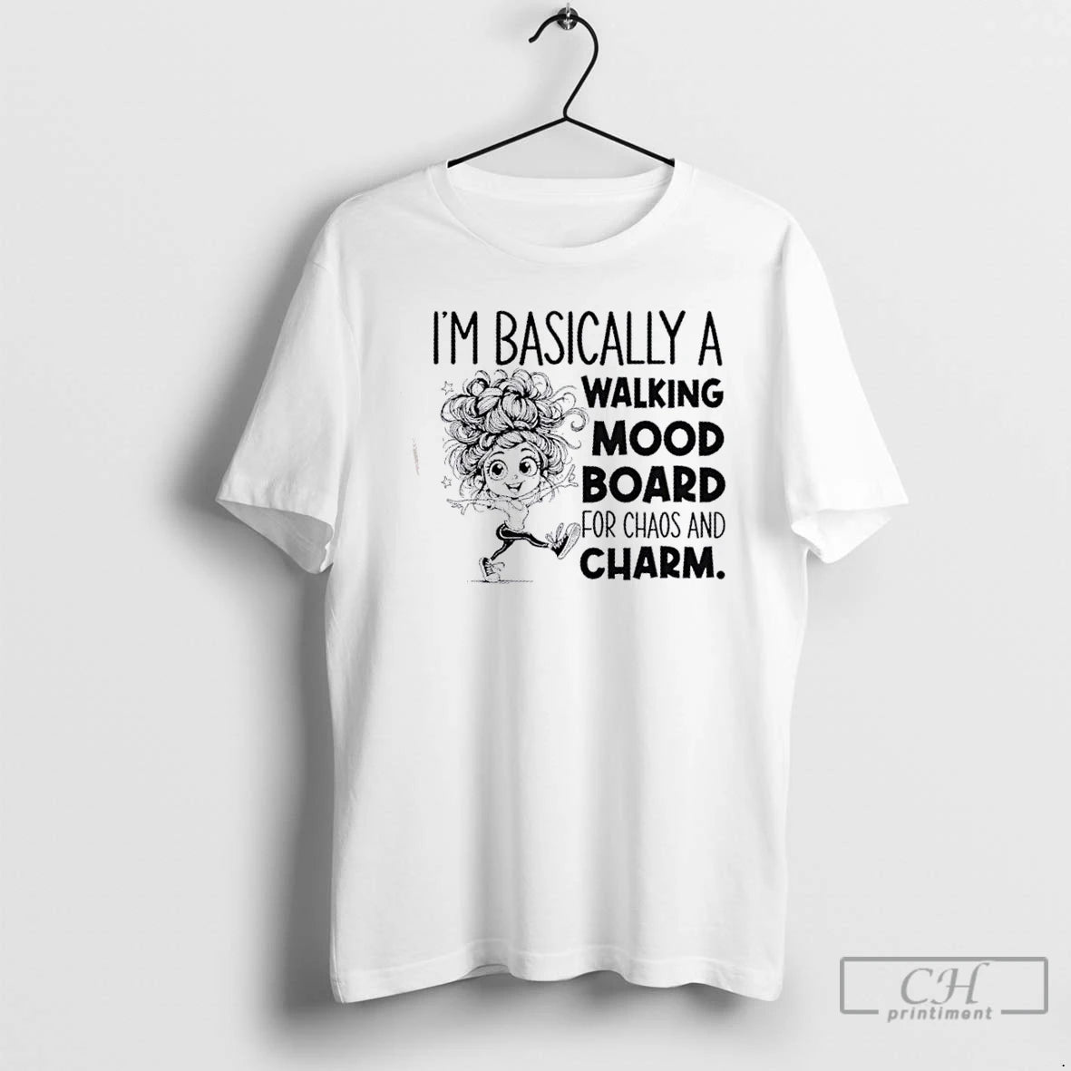 Classic Girl Im Basically A Walking Mood Board For Chaos And Charm T Shirts Hoodie, Sweatshirt | InkNestWear.com