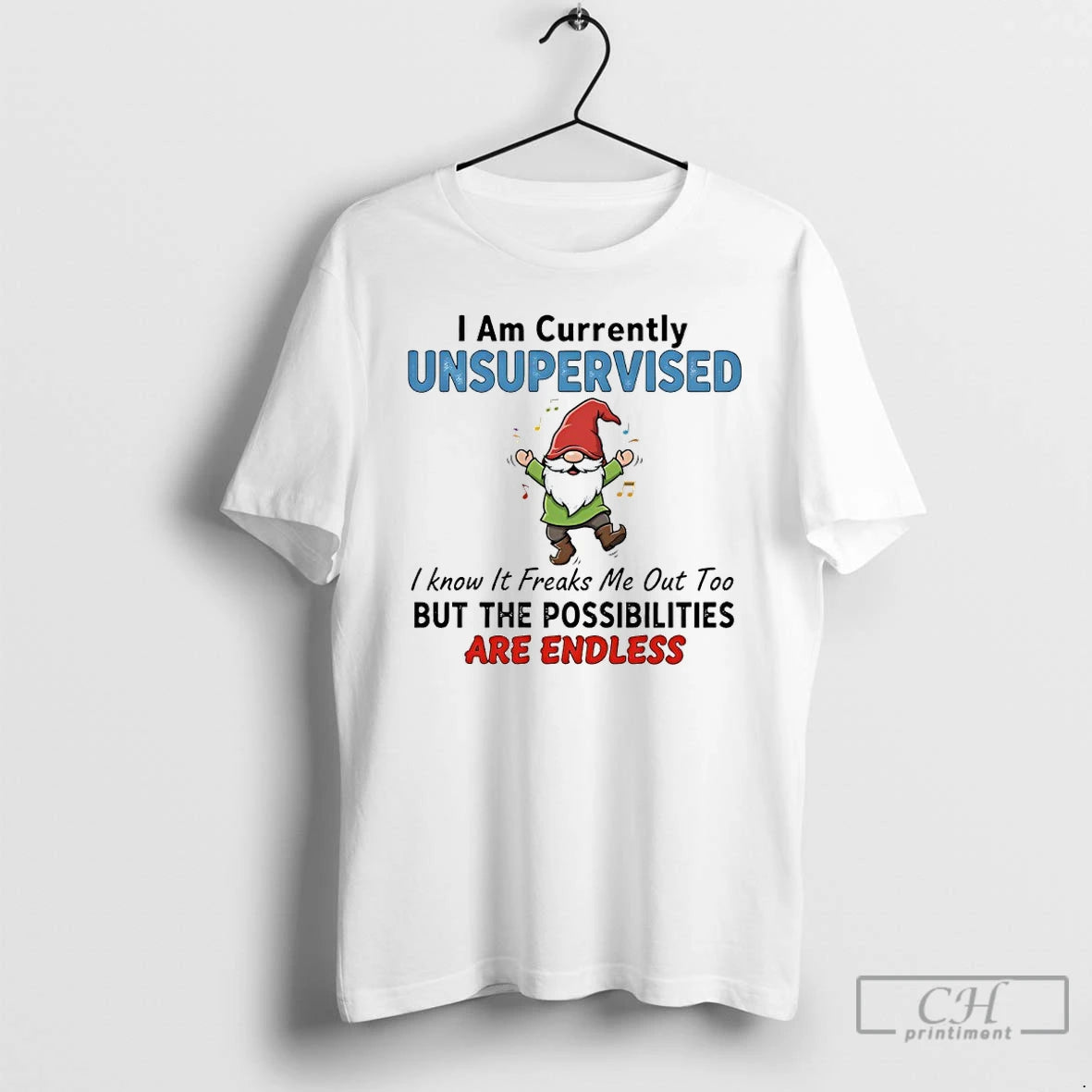Classic Gnome Christmas I Am Currently Unsupervised I Know It Freaks Me Out Too But T-Shirts, Hoodie, Sweatshirt