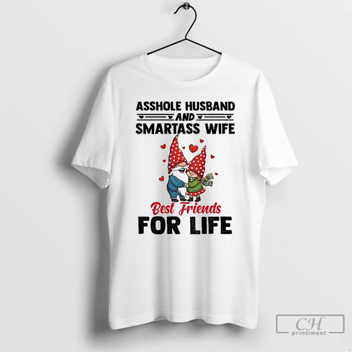 Classic Gnome Asshole Husband Smartass Wife Best Friends Life T-Shirts, Hoodie, Sweatshirt