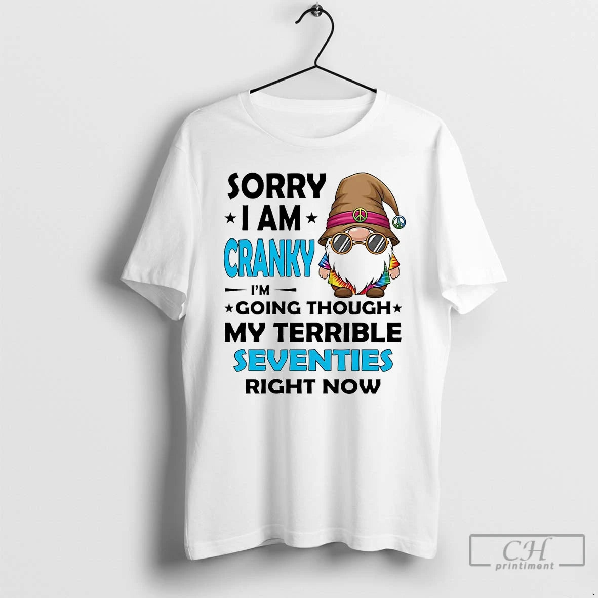 Classic Gnome Sorry I Am Cranky Im Going Though My Terrible Seventies T Shirts Hoodie, Sweatshirt | InkNestWear.com