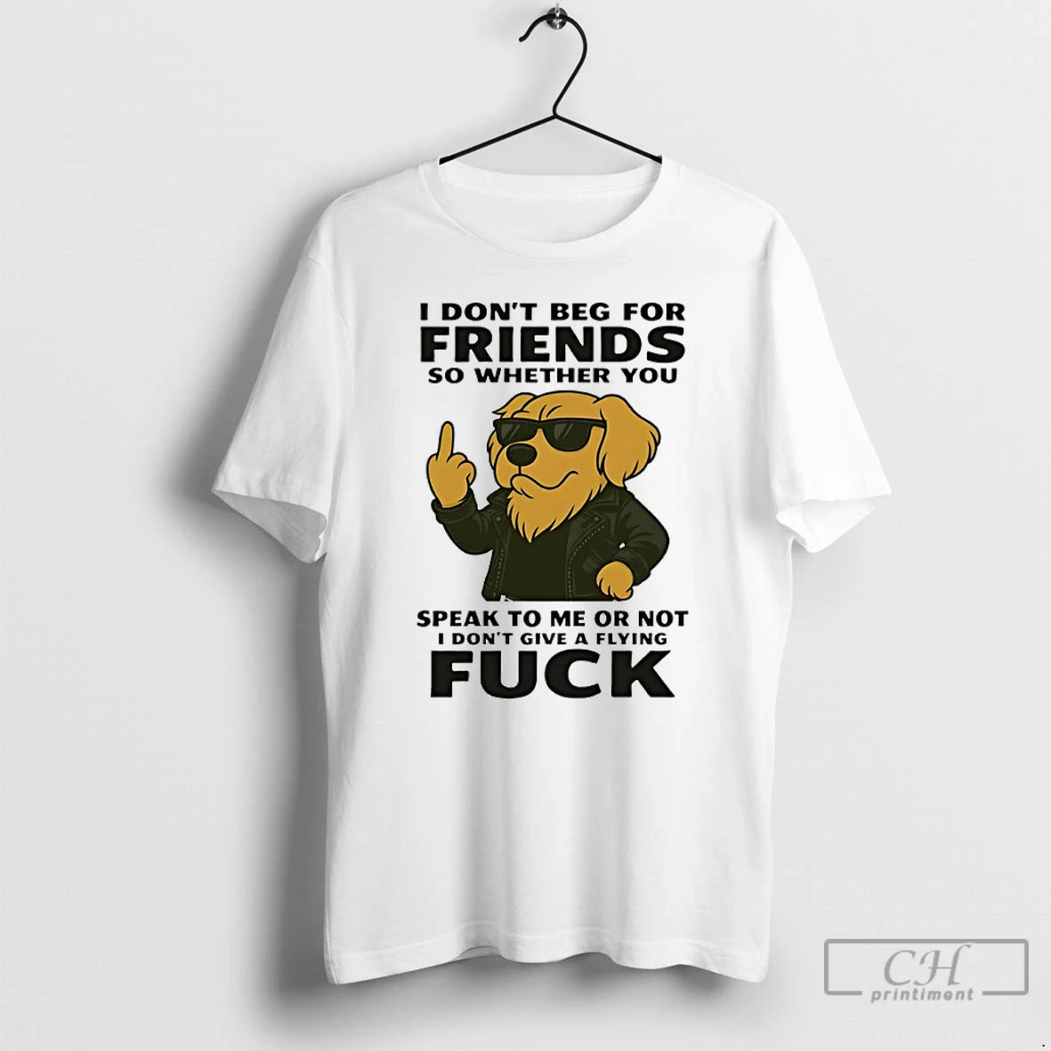 Classic Golden Retriever I Dont Beg For Friends So Whether You Speak To Me Or T-Shirts, Hoodie, Sweatshirt | InkNestWear.com