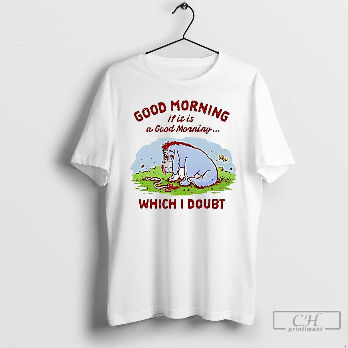 Classic Good Morning If It Is A Good Morning Which I Doubt Maybe T Shirts Hoodie, Sweatshirt | InkNestWear.com