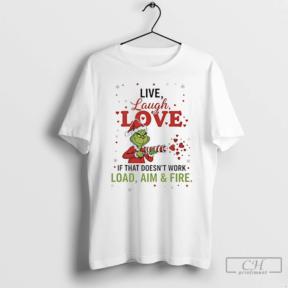 Classic Grinch Christmas 2025 Live Laugh Love If That Doesnt Work Load Aim And Fire T-Shirts, Hoodie, Sweatshirt