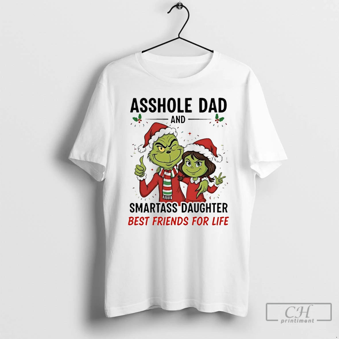 Classic Grinch Christmas Asshole Dad And Smartass Daughter Best Friends For Life T Shirts Hoodie, Sweatshirt