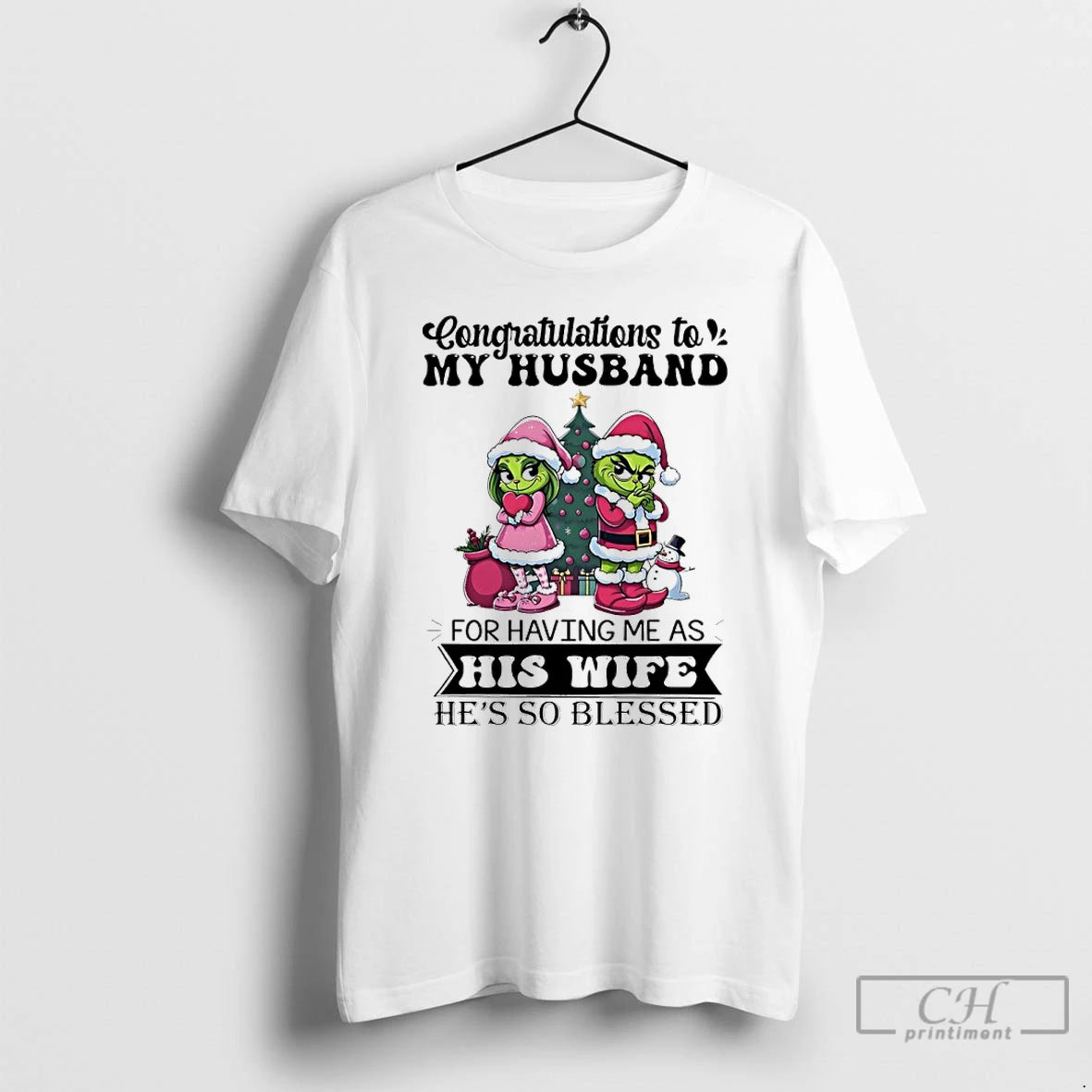 Classic Grinch Christmas Congratulations To My Husband For Having Me As His Wife Hes So T-Shirts, Hoodie, Sweatshirt