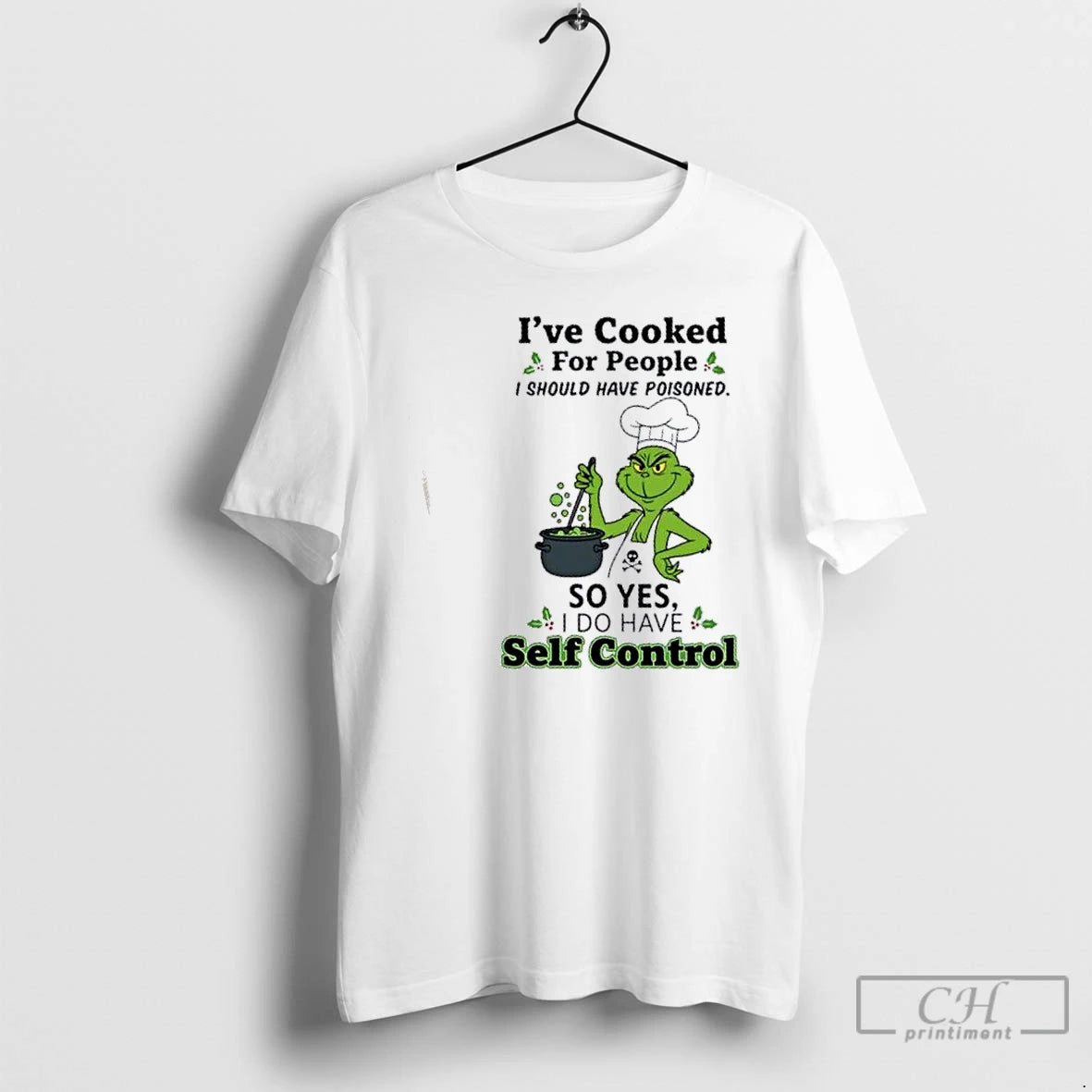 Classic Grinch Ive Cooked For People I Should Have Poisoned So Yes I Do Have T-Shirts, Hoodie, Sweatshirt | InkNestWear.com