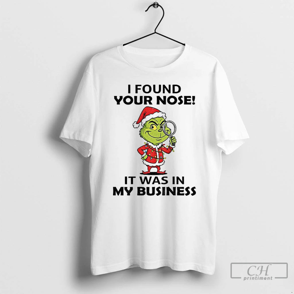 Classic Grinch Santa Claus I Found Your Nose It Was In My Business Christmas T-Shirts, Hoodie, Sweatshirt | InkNestWear.com