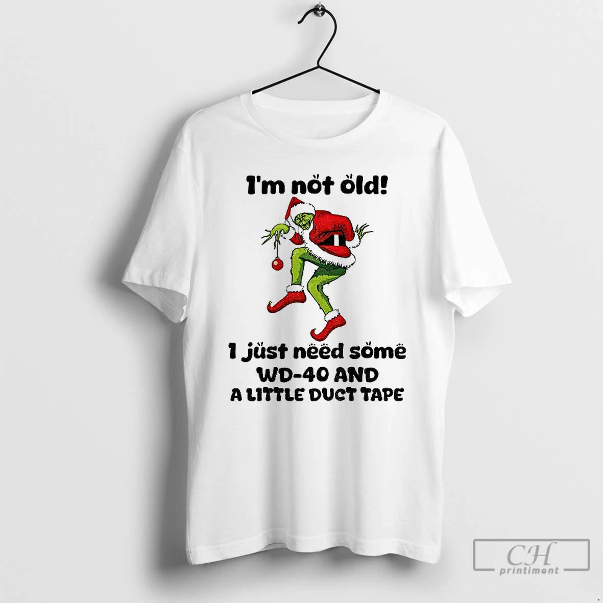 Classic Grinch Santa Claus Im Not Old I Just Need Some Wd 40 And T-Shirts, Hoodie, Sweatshirt | InkNestWear.com