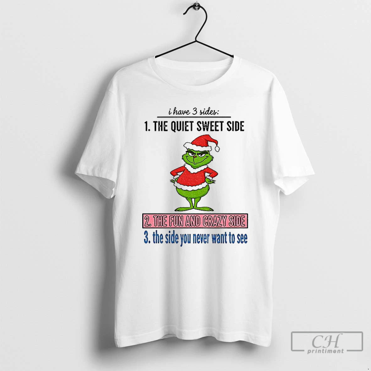 Classic Grinch Santa I Have 3 Sides The Quiet Sweet Side The Fun And Crazy T-Shirts, Hoodie, Sweatshirt | InkNestWear.com
