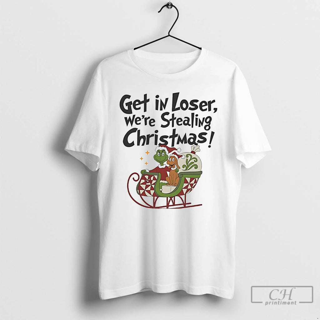 Classic Grinch Santa Sleigh Get In Loser Stealing Christmas T Shirts Hoodie, Sweatshirt | InkNestWear.com