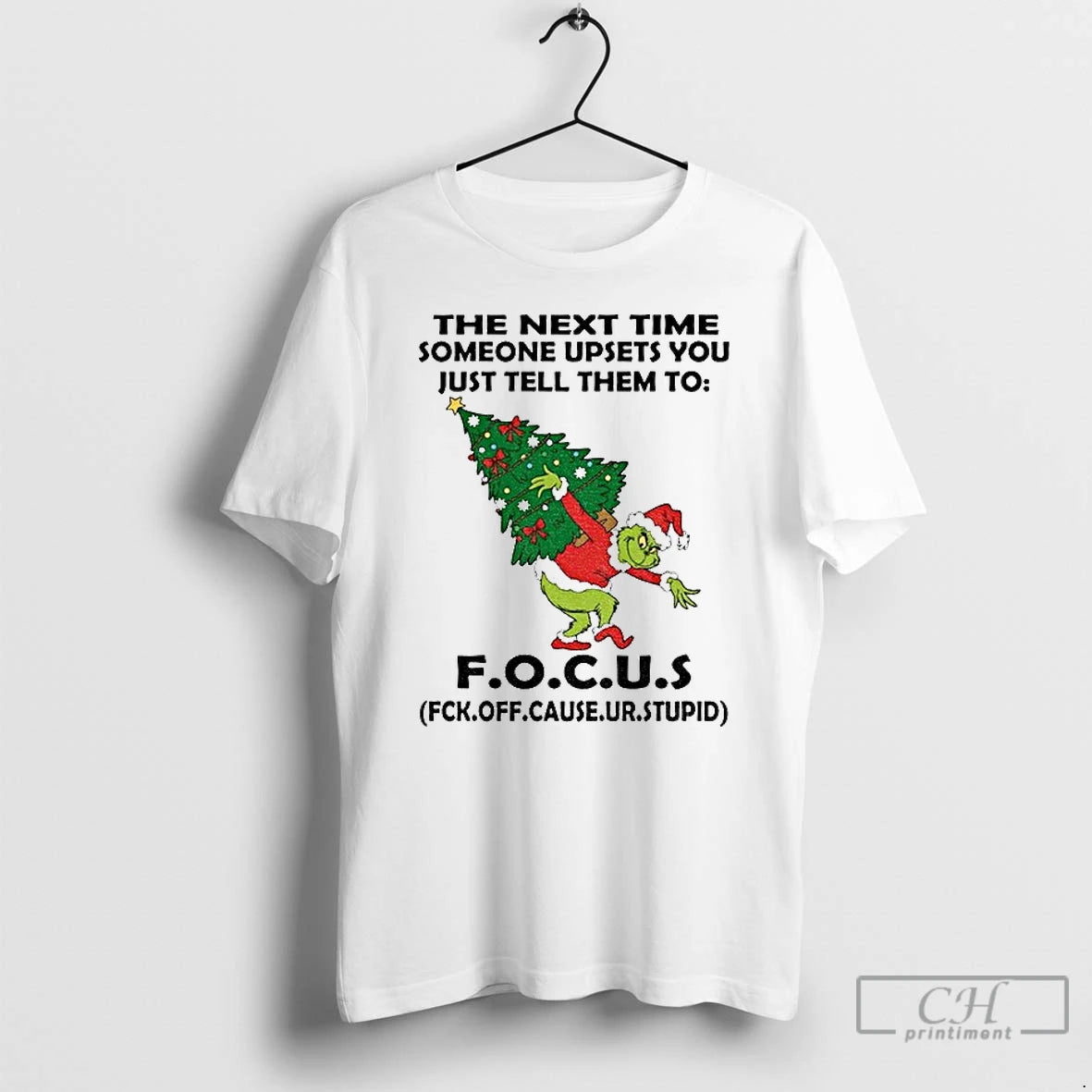 Classic Grinch Santa The Next Time Someone Upsets You Just Tell Them To Focus Christmas T-Shirts, Hoodie, Sweatshirt