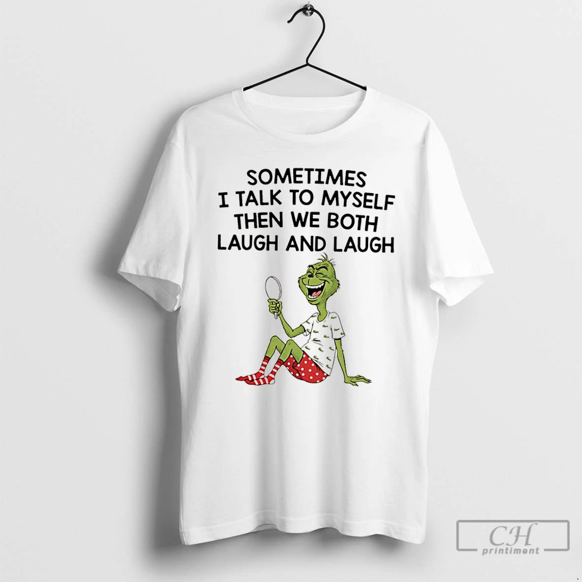 Classic Grinch Xmas Sometimes I Talk To Myself Then We Both Laugh And Laugh T-Shirts, Hoodie, Sweatshirt | InkNestWear.com