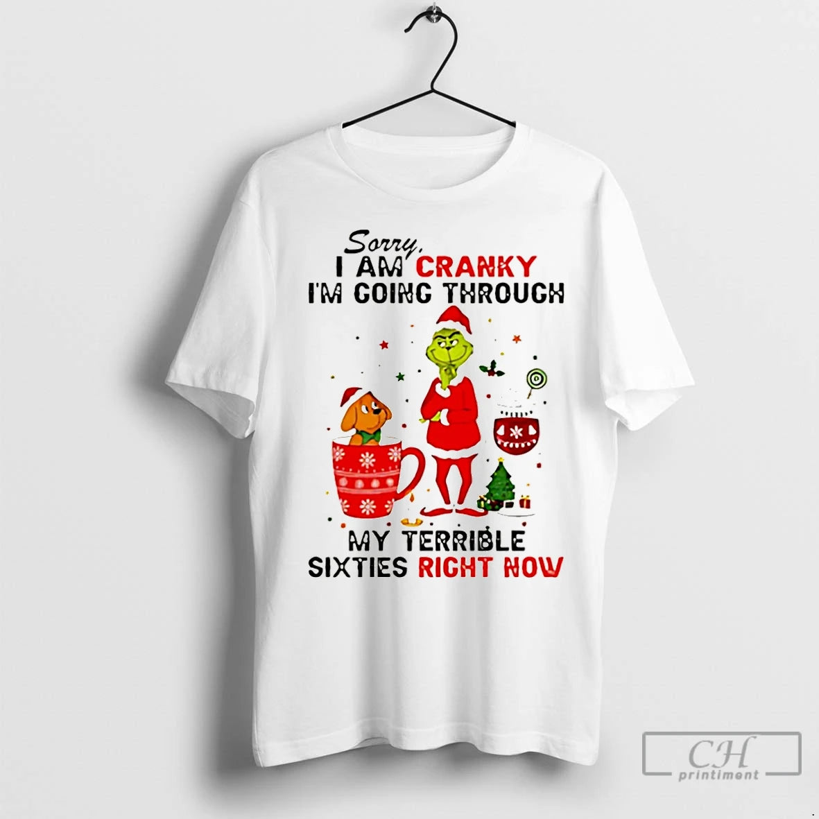 Classic Grinch And Max Dog Sorry I Am Cranky Im Going Through My Terrible Sixties T-Shirts, Hoodie, Sweatshirt