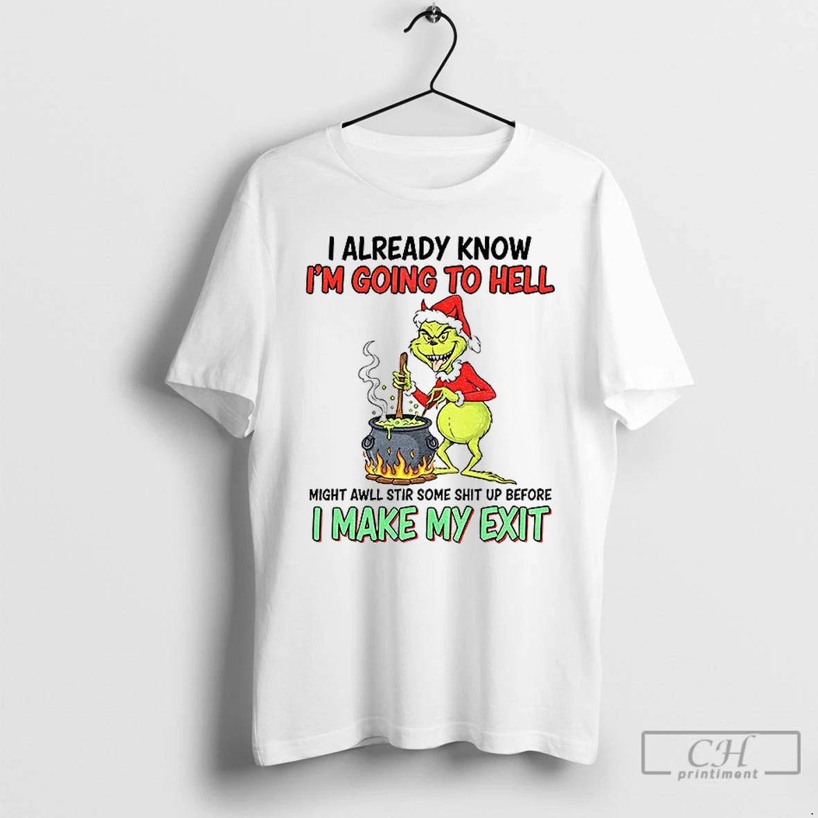 Classic Grinch Devil I Already Know Im Going To Hell Might Awll Stir Some Shit T-Shirts, Hoodie, Sweatshirt | InkNestWear.com