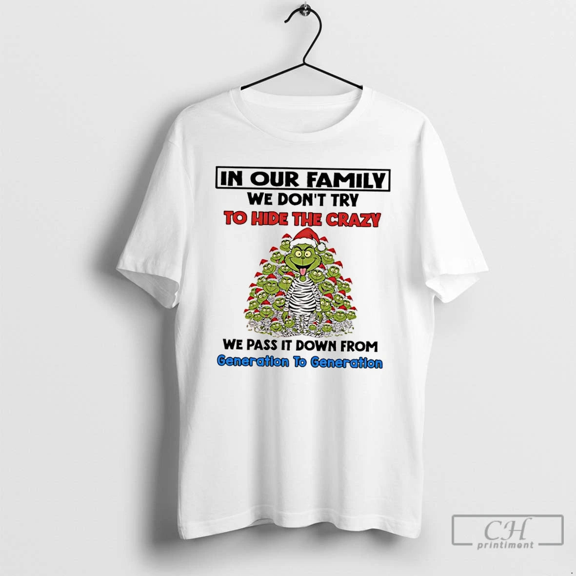 Classic Grinch In Our Family We Dont Try To Hide The Crazy We Pass It T-Shirts, Hoodie, Sweatshirt | InkNestWear.com