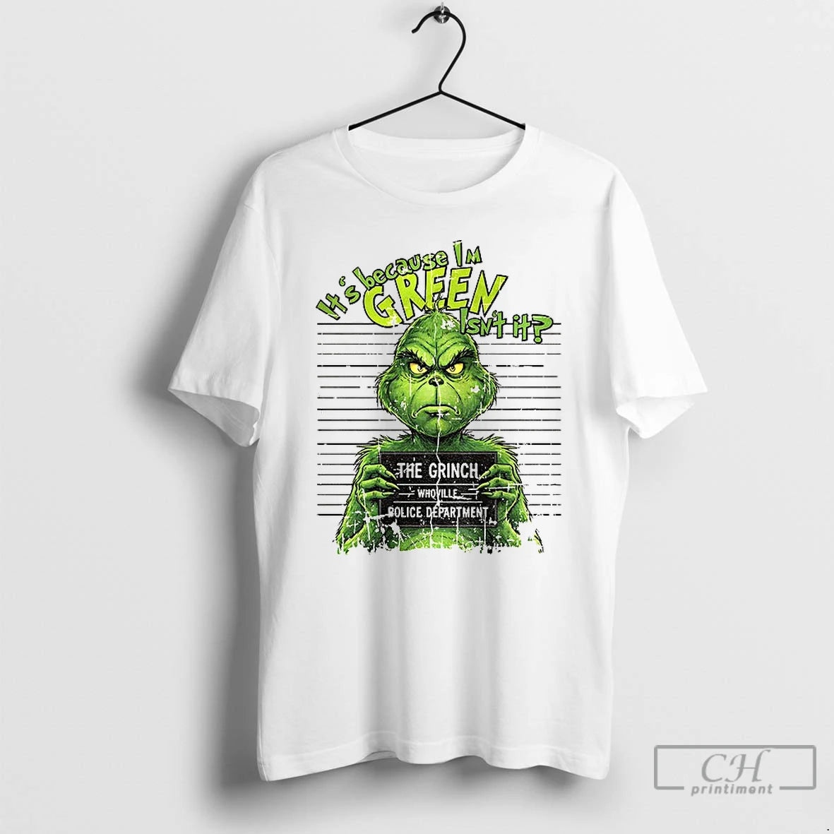 Classic Grinch Its Because Im Green Isnt It The Grinch Whoville Police Department Merry Christmas T-Shirts, Hoodie,...