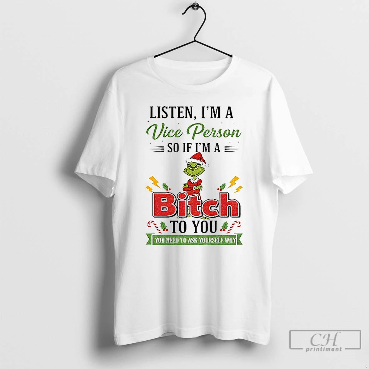 Classic Grinch Listen Im A Vice Person So If Im A Ti Bitch Ato You T-Shirts, Hoodie, Sweatshirt | InkNestWear.com