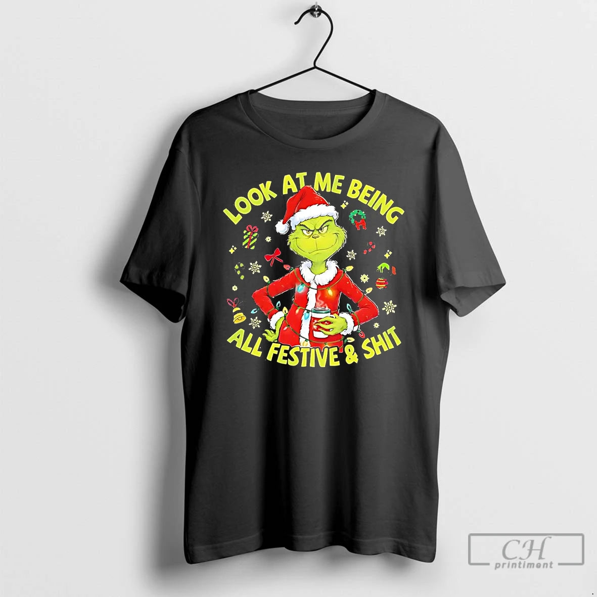 Classic Grinch Look At Me Being All Festive And Shit Christmas T Shirts Hoodie, Sweatshirt | InkNestWear.com