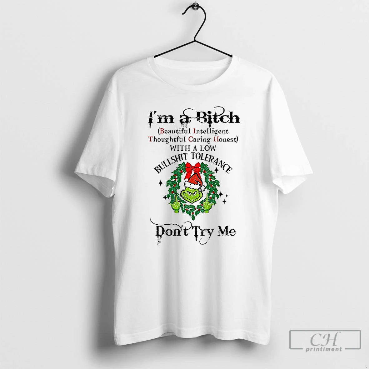 Classic Grinch Middle Finger Im A Bitch Beautiful Intelligent Thoughtful Caring Honest With A Low T-Shirts, Hoodie,...