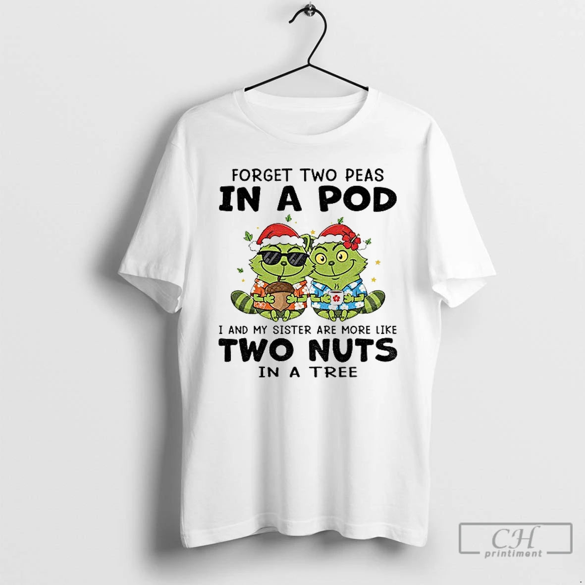 Classic Grinch Raccoon Forget Two Peas In A Pod I And My Sister Are More T-Shirts, Hoodie, Sweatshirt | InkNestWear.com