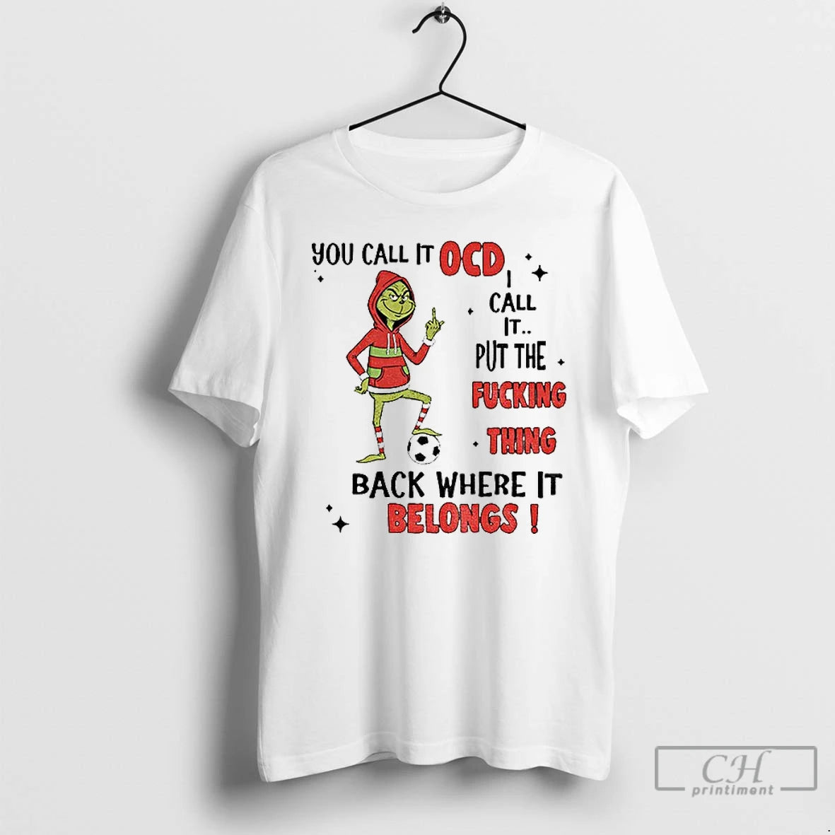 Classic Grinch Soccer You Call It Ocd I Call It Put The Fucking Thing Back T-Shirts, Hoodie, Sweatshirt | InkNestWear.com